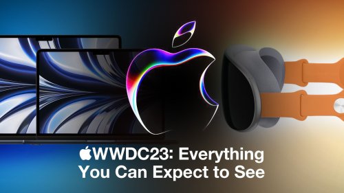 What to Expect From WWDC 2023: AR/VR Headset, 15-Inch MacBook Air, Mac Studio, iOS 17, xrOS, macOS 14 and More