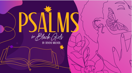 PSALMS FOR BLACK GIRLS: Our Daughters Are Not Invisible
