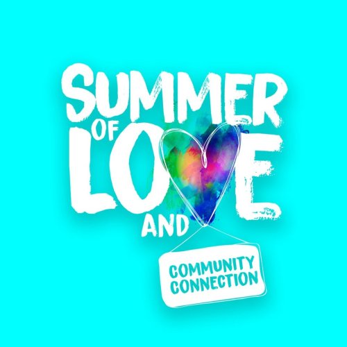 Summer Of Love and Community Connection