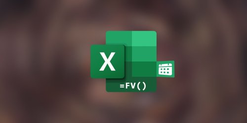 How to Calculate Future Value With Excel’s FV Function