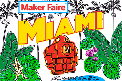Maker Faire Miami Goes Tropical This Weekend - Make: