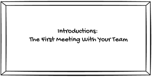 First Steps In Management: The First Team Meeting (Video)