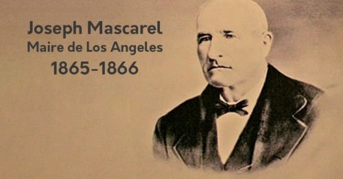 Joseph Mascarel : ce Marseillais devenu maire de Los Angeles | Ville de Marseille