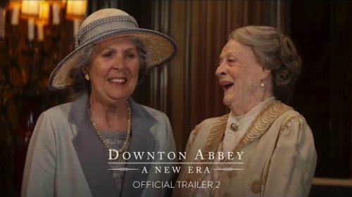'Downton Abbey: A New Era' heads to France in lavish new trailer
