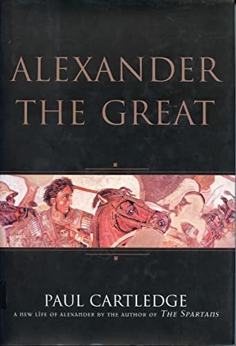 Alexander the Great by Paul Cartledge (Book Review)