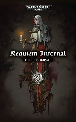 Reqiuem Infernal – A Warhammer 40,000 Novel – Review