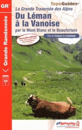 Grande Traversée des Alpes: a través de los Alpes Franceses desde el Lago Lemán hasta Niza recorriendo el GR5