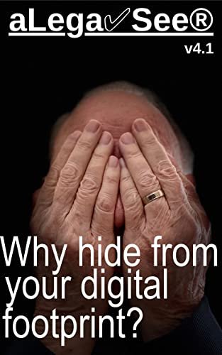 alegasee ebook [v.4.1]: Quit hiding from your digital footprint