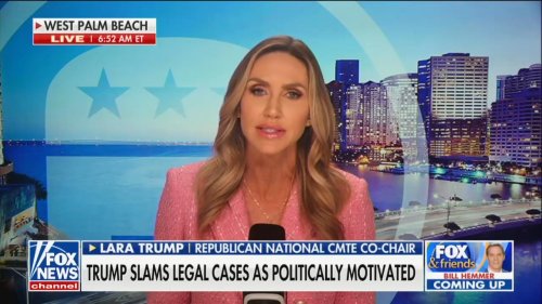 Lara Trump Lashes Out at ‘Deranged and Disconnected’ Pundits Covering Trump Trial on CNN and MSNBC