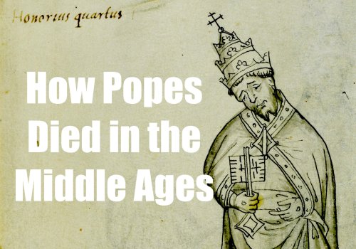How Popes Died in the Middle Ages: Ritual, Power, and Performance - Medievalists.net