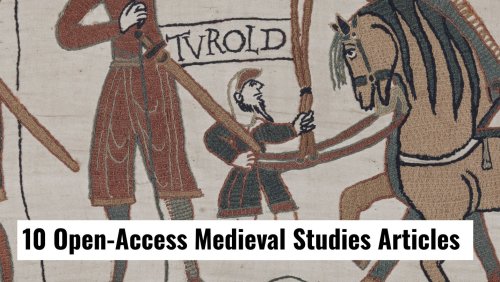 From Flails to Scandals: 10 Medieval Studies’ Articles Published Last Month - Medievalists.net