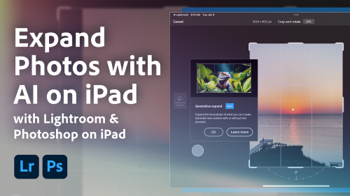 Expand Lightroom images on iPad using AI features in Photoshop for iPad