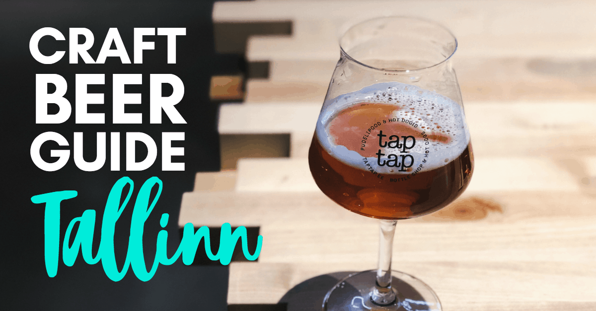Craft Beer in Tallinn: Where to Drink Estonian Beer in the Capital