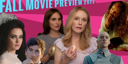 2023 Fall Movie Preview: The biggest awards contenders and popcorn flicks to hit screens