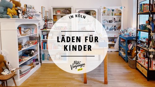 Kleidung, Spielzeug & Co.: 11 schöne Läden für Kinder in Köln