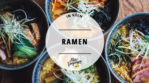 11 Orte in Köln, an denen ihr leckere Ramen-Suppe bekommt