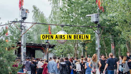 11 schöne Open Airs in Berlin, die ihr nicht verpassen solltet