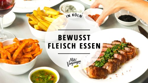 11 Restaurants, in denen ihr Fleisch aus artgerechter Tierhaltung essen könnt