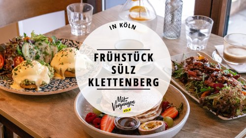 11 Orte für ein leckeres Frühstück in Sülz und Klettenberg