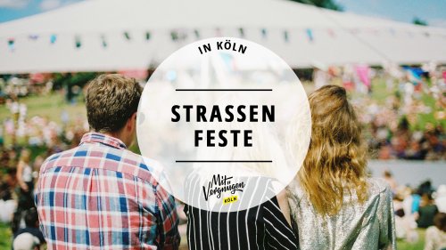 21 Straßenfeste in Köln, die ihr nicht verpassen solltet