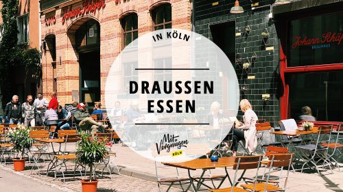 21 Restaurants in Köln, in denen ihr schön draußen essen könnt