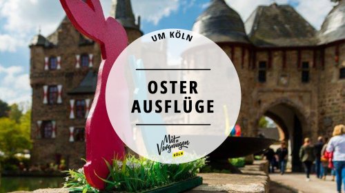 11 schöne Osterausflüge ins Kölner Umland