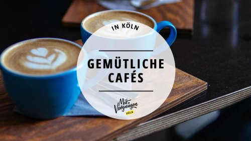 11 gemütliche Cafés in Köln