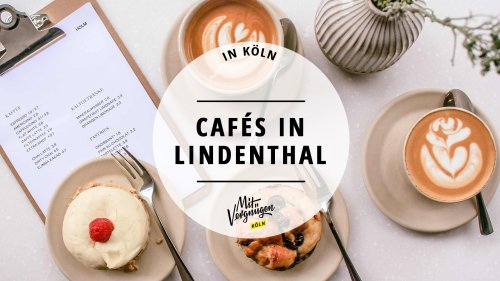 11 tolle Cafés in Lindenthal