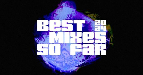 The best DJ mixes of the year 2024 so far