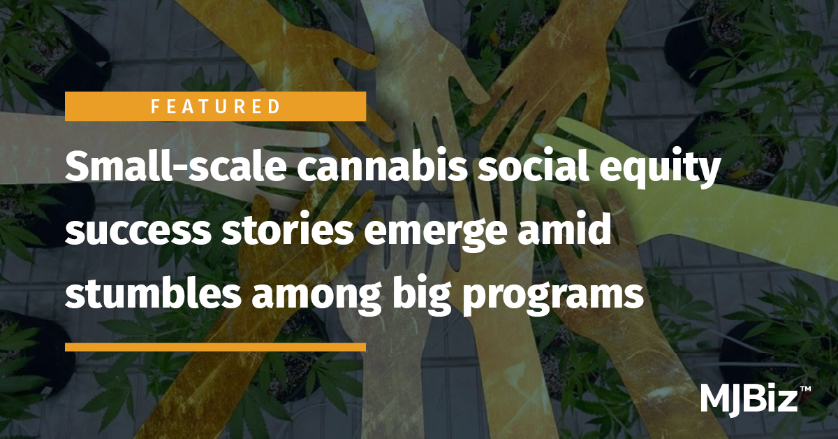 Small-scale cannabis social equity success stories emerge amid stumbles among big programs