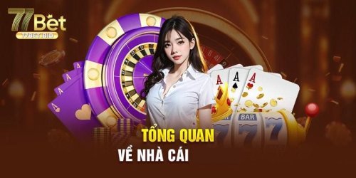 77bet | Đăng Ký Trải Nghiệm Nhà Cái Casino Đỉnh Cao 77 bet