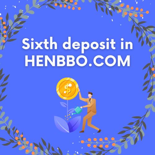 NEW Sixth deposit in HENBBO.COM - Monetka Blog