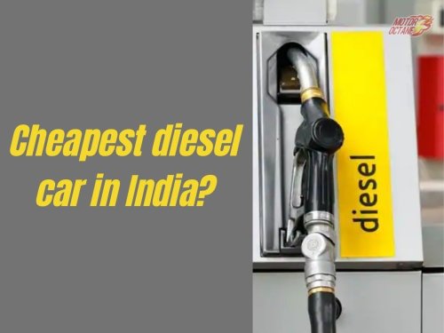 Should you buy the cheapest diesel car in India? » MotorOctane