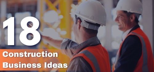 18 Best Profitable Construction Business Ideas To Start in 2024