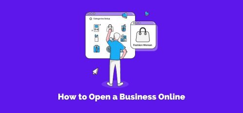 How to Open a Business Online: Important Things to Know in 2023