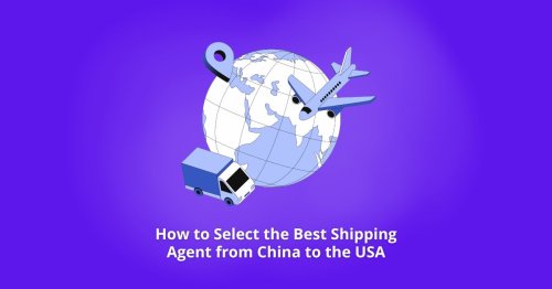How to Select the Best Shipping Agent from China to the USA