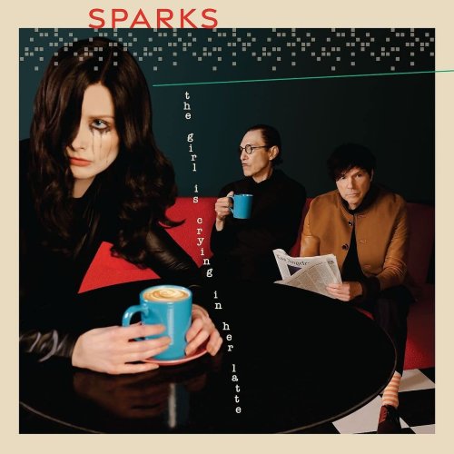 Review: Sparks - THE GIRL IS CRYING IN HER LATTE - Musikexpress