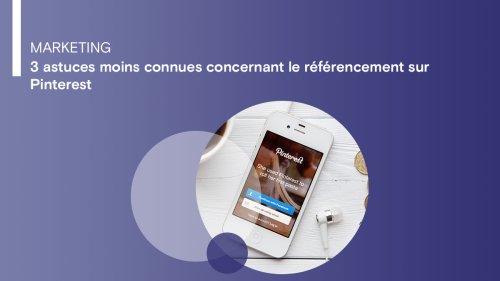 Référencement sur Pinterest : 3 astuces moins connues