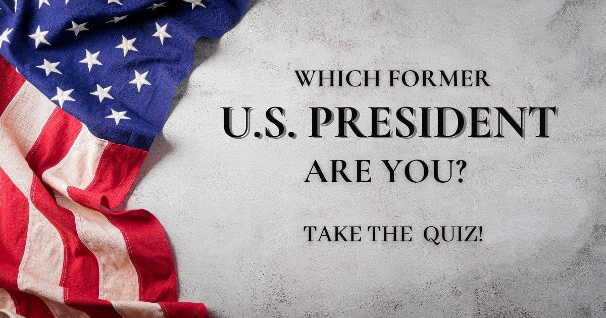 Which Former U.S. President Are You? [Quiz]