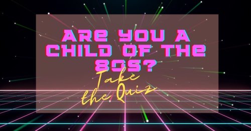 Are You a Child of the 80s? Test Your Knowledge [Quiz]