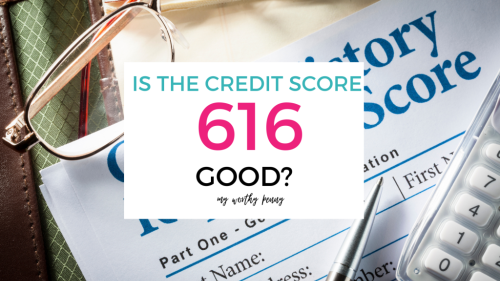 Is 616 A Good Credit Score? The Pros and Cons of Having a 616 Credit Score