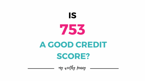 Is 753 A Good Credit Score?