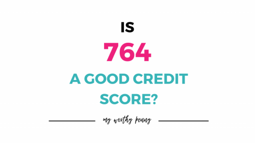 Is 764 A Good Credit Score?