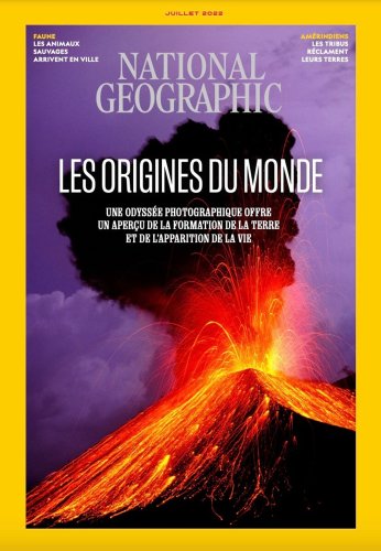 Sommaire du magazine National Geographic du mois de juillet 2022 : Les origines du monde