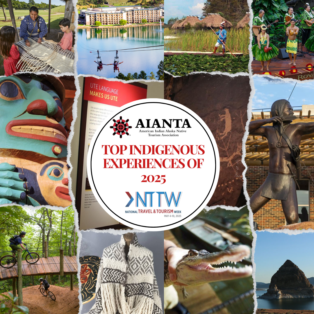 Indigenous Tourism Association Celebrates National Travel and Tourism Week May 4-10 with its Top Indigenous Experiences List of 2025