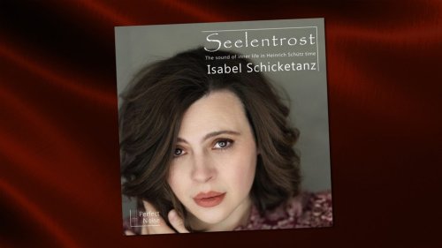 Album der Woche: "Seelentrost" von Isabel Schicketanz