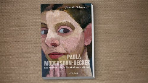 Radikal neue Sicht aufs Werk der Malerin Paula Modersohn-Becker