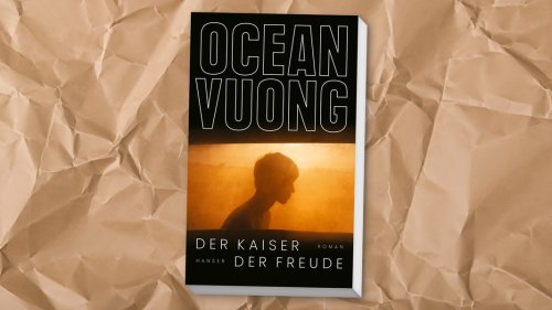 "Der Kaiser der Freude": Erfüllender Roman über Menschlichkeit