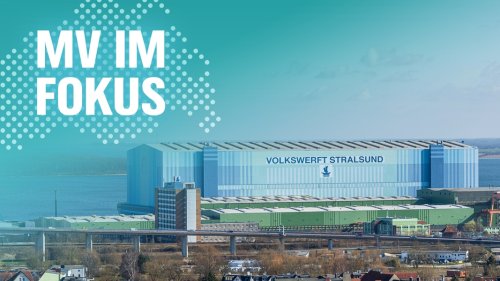 Volkswerft Stralsund - Wohin geht die Reise?