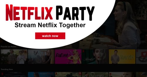 Netflix Party - Watch Netflix Together Online | Install Extension Now!